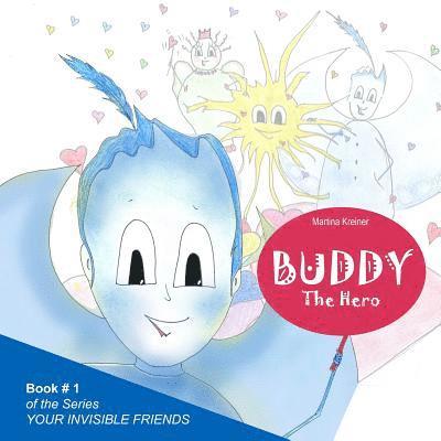 Martina Kreiner - Buddy: The Hero, Häftad. Tillgänglighet: Lägg i varukorg