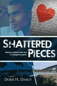 Doris H. Dancy - Shattered Pieces, Häftad. Tillgänglighet: Lägg i varukorg