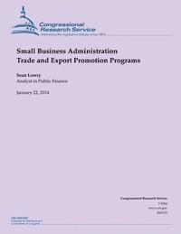 Sean Lowry - Small Business Administration Trade and Export Promotion Programs, Häftad. Tillgänglighet: Lägg i varukorg