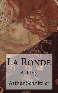 Arthur Schnitzler, B. K. De Fabris - La Ronde: A Play, Häftad. Tillgänglighet: Lägg i varukorg