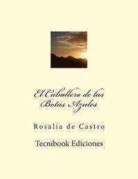 Rosalia de Castro - El Caballero de Las Botas Azules, Häftad
