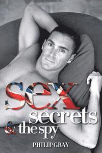 Philip Gray - Sex, Secrets & the Spy, Häftad