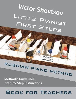 Victor Shevtsov - Little Pianist. Book for Teachers.: Russian Piano Method Manual, Häftad. Tillgänglighet: Lägg i varukorg