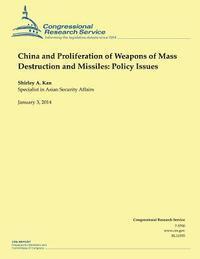 Shirley Ann Kan - China and Proliferation of Weapons of Mass Destruction and Missiles: Policy Issues, Häftad