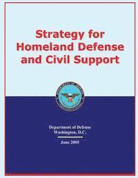 U S Department of Defense - Strategy for Homeland Defense and Civil Support, Häftad