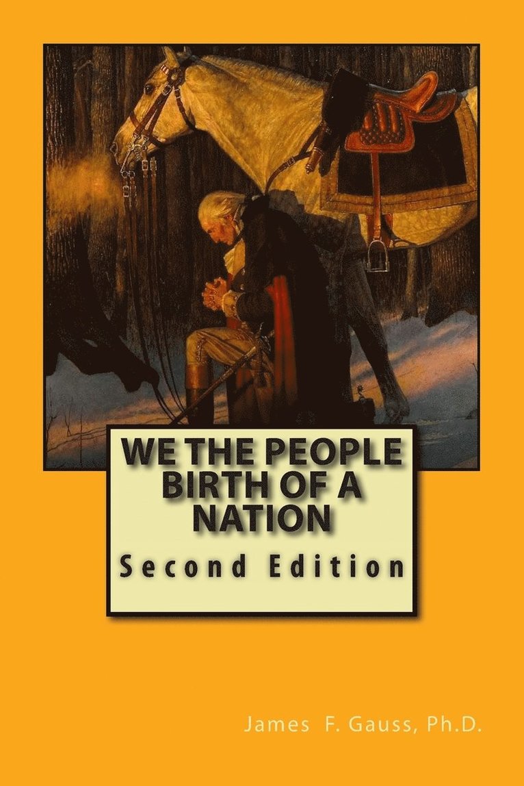 James F Gauss - We the People, Birth of a Nation, Häftad. Tillgänglighet: Lägg i varukorg