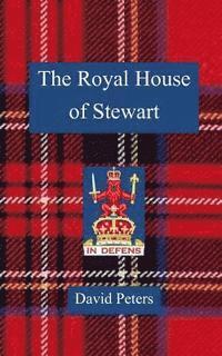 David Peters - The Royal House of Stewart, Häftad. Tillgänglighet: Lägg i varukorg