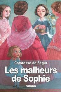 Comtesse de Ségur - Les malheurs de Sophie, Häftad