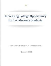 The Executive Office of the President - Increasing College Opportunity for Low-Income Students, Häftad. Tillgänglighet: Lägg i varukorg