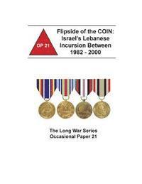 Combat Studies Institute Press - Flipside of the COIN: Israel's Lebanese Incursion Between 1982 - 2000, Häftad. Tillgänglighet: Lägg i varukorg