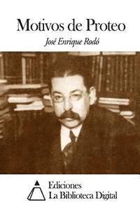 Jose Enrique Rodo - Motivos de Proteo, Häftad
