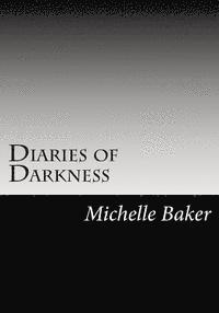 Michelle Baker - Diaries of Darkness, Häftad. Tillgänglighet: Lägg i varukorg
