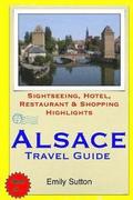 Alsace Travel Guide: Sightseeing, Hotel, Restaurant & Shopping Highlights