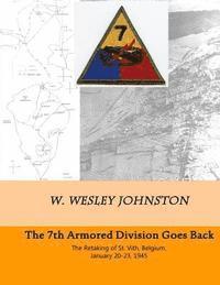 W. Wesley Johnston - The 7th Armored Division Goes Back: The Retaking of St. Vith, Belgium, January 20-23, 1945, Häftad. Tillgänglighet: Lägg i varukorg