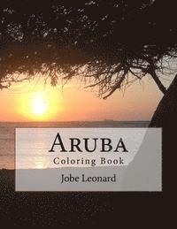 Jobe David Leonard - Aruba Coloring Book: Color your way through the amazing island of Aruba, Häftad. Tillgänglighet: Lägg i varukorg
