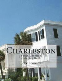 Jobe David Leonard - Charleston, South Carolina Coloring Book: Color Your Way Through the Streets of Historic Charleston, South Carolina, Häftad. Tillgänglighet: Lägg i varukorg