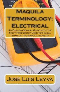 Roberto Gutierrez, Pablo Isaac Medina - Maquila Terminology: Electrical: An English-Spanish Guide with the Most Frequently Used Technical Terms of the Maquila Industry, Häftad. Tillgänglighet: Lägg i varukorg
