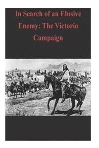 Combat Studies Institute Press - In Search of an Elusive Enemy: The Victorio Campaign, Häftad. Tillgänglighet: Lägg i varukorg