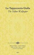 La Tappezzeria Gialla: The Yellow Wallpaper