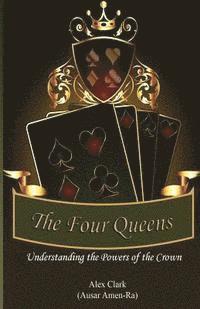 Alex Clark - The Four Queens: Understanding the Powers of the Crown, Häftad. Tillgänglighet: Lägg i varukorg