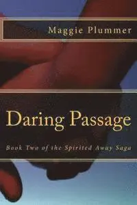 Maggie Plummer - Daring Passage: Book Two of the Spirited Away Saga, Häftad. Tillgänglighet: Lägg i varukorg