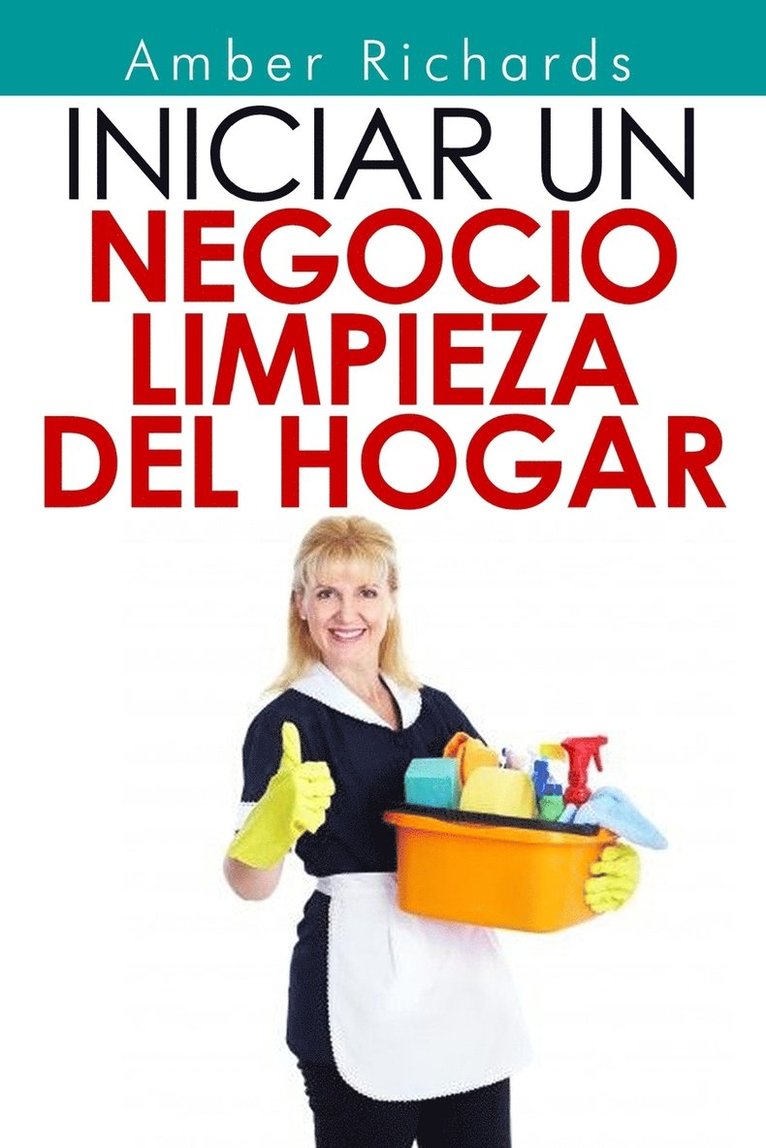 Amber Richards - Iniciar un negocio de limpieza del hogar, Häftad. Tillgänglighet: Lägg i varukorg
