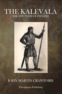 John Martin Crawford - The Kalevala: The Epic Poem of Finland, Häftad. Tillgänglighet: Lägg i varukorg