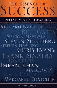 Mark Crow, Anthony Brito - The Essence of Success: 12 Mini Biographies: Richard Branson Bill Gates Nelson Mandela Steven Spielberg Stephen Hawking Chris Evans Frank Sina, Häftad. Tillgänglighet: Lägg i varukorg