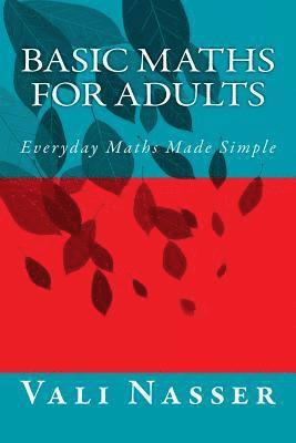 Vali Nasser - Basic Maths for Adults: Everyday Maths Made Simple, Häftad. Tillgänglighet: Lägg i varukorg