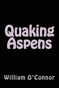 William O'Connor - Quaking Aspens, Häftad. Tillgänglighet: Lägg i varukorg
