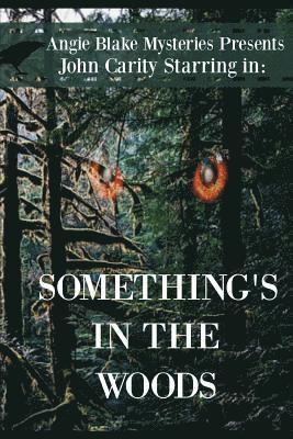 Angie Blake - Something's In The Woods, Häftad. Tillgänglighet: Lägg i varukorg