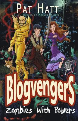 Blogvengers: Zombies With Powers