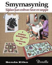 Smyrnasyning: Saadan kan enhver lave et taeppe