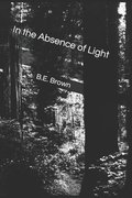 In the Absence of Light