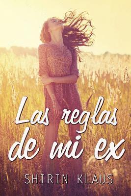 Shirin Klaus - Las Reglas de Mi Ex, Häftad