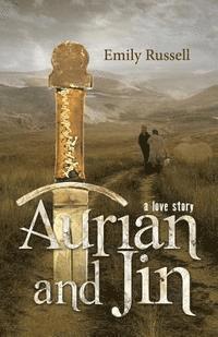 Emily Russell - Aurian and Jin: A Love Story, Häftad. Tillgänglighet: Lägg i varukorg