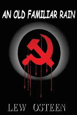 Lew Osteen - An Old Familiar Rain: Murder, Mystery, Mayhem and Spy vs. Spy on The Tran-Siberian Express, Häftad. Tillgänglighet: Lägg i varukorg