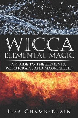 Lisa Chamberlain - Wicca Elemental Magic, Häftad. Tillgänglighet: Lägg i varukorg