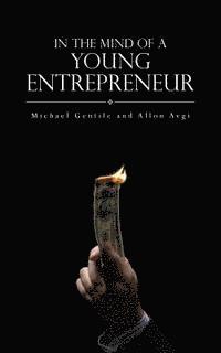 Allon Avgi, Michael Gentile - In The Mind of a Young Entrepreneur, Häftad. Tillgänglighet: Lägg i varukorg