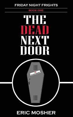 Eric Mosher - The Dead Next Door, Häftad. Tillgänglighet: Lägg i varukorg