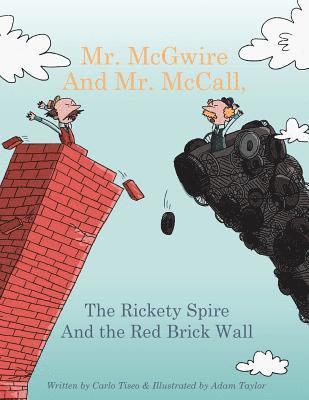Carlo Tiseo - Mr. McGwire and Mr. McCall, the Rickety Spire and the Red Brick Wall, Häftad. Tillgänglighet: Lägg i varukorg