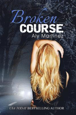 Aly Martinez - Broken Course, Häftad. Tillgänglighet: Lägg i varukorg