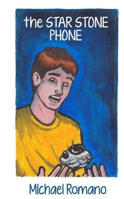 Michael Romano - The Star Stone Phone, Häftad