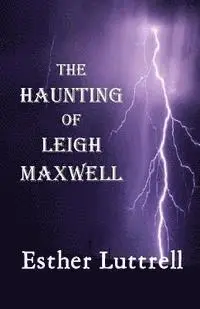 Esther Luttrell - The Haunting of Leigh Maxwell (Large Print), Häftad. Tillgänglighet: Lägg i varukorg