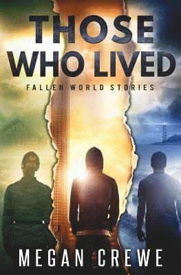 Megan Crewe - Those Who Lived: Fallen World Stories, Häftad. Tillgänglighet: Lägg i varukorg