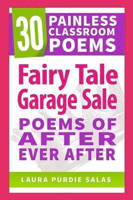 Colby Sharp, Laura Purdie Salas - Fairy Tale Garage Sale: Poems of After Ever After, Häftad. Tillgänglighet: Lägg i varukorg