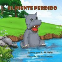 Mary Esparza-Vela, A. M. Vela - El Diente Perdido, Häftad. Tillgänglighet: Lägg i varukorg