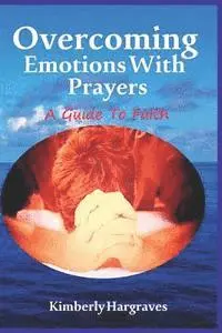 Kimberly Hargraves - Overcoming Emotions with Prayers, Häftad. Tillgänglighet: Lägg i varukorg