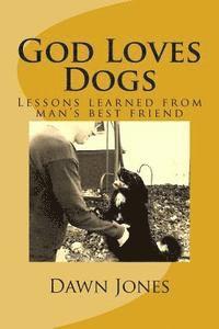 Dawn Jones - God Loves Dogs: Lessons learned from man's best friend, Häftad. Tillgänglighet: Lägg i varukorg