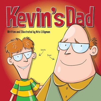 Kris Lillyman - Kevin's Dad, Häftad. Tillgänglighet: Lägg i varukorg